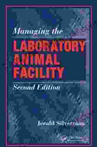 Managing The Laboratory Animal Facility