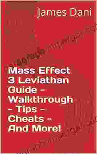 Mass Effect 3 Leviathan Guide Walkthrough Tips Cheats And More