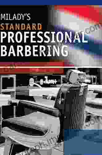 Milady S Standard Professional Barbering Jim Clifton