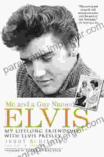 Me And A Guy Named Elvis: My Lifelong Friendship With Elvis Presley