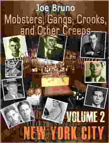 Mobsters Gangs Crooks And Other Creeps Volume 2 New York City