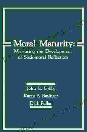 Moral Maturity: Measuring The Development Of Sociomoral Reflection