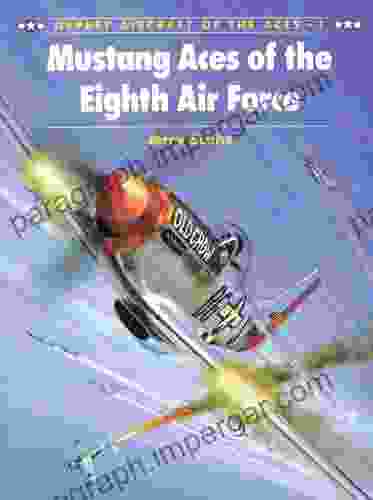 Mustang Aces of the Eighth Air Force (Aircraft of the Aces 1)