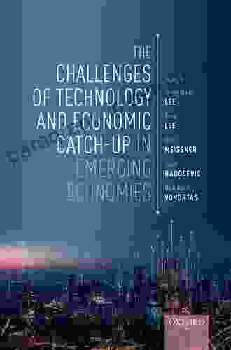 The Challenges Of Technology And Economic Catch Up In Emerging Economies