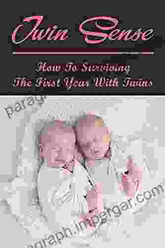 Twin Sense: How To Surviving The First Year With Twins: Life With Newborn Twins