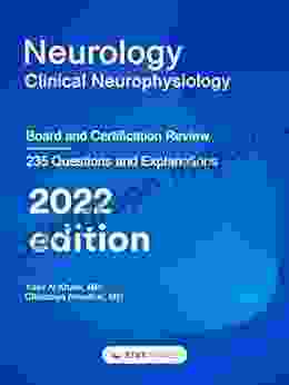 Neurology Clinical Neurophysiology: Board And Certification Review