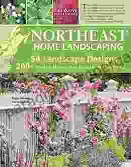 Northeast Home Landscaping 3rd Edition: Including Southeast Canada