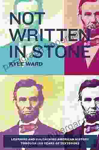 Not Written In Stone: Learning And Unlearning American History Through 200 Years Of Textbooks