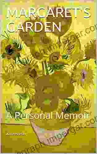 MARGARET S GARDEN: A Personal Memoir (Joan S Historical Nonfiction About Women And Men)