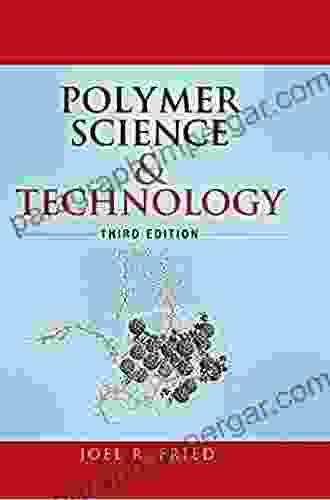 Polymer Science And Technology Joel R Fried