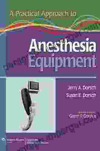 A Practical Approach To Anesthesia Equipment