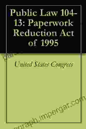 Public Law 104 13: Paperwork Reduction Act Of 1995