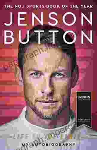 Jenson Button: Life To The Limit: My Autobiography