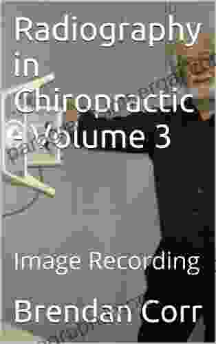 Radiography In Chiropractic Volume 3