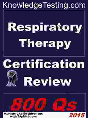 Respiratory Therapy Certification Review (Respiratory Therapy Review 1)