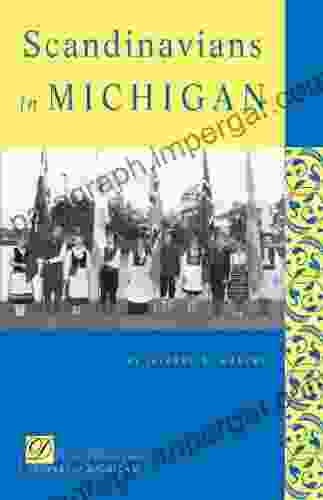 Scandinavians In Michigan (Discovering The Peoples Of Michigan)