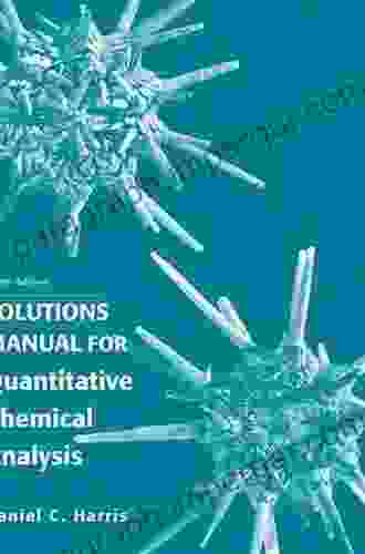 Solutions Manual For Quantitative Chemical Analysis