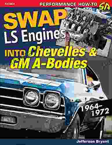 Swap LS Engines Into Chevelles GM A Bodies: 1964 1972