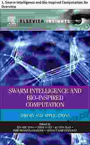 Swarm Intelligence and Bio Inspired Computation: 1 Swarm Intelligence and Bio Inspired Computation: An Overview