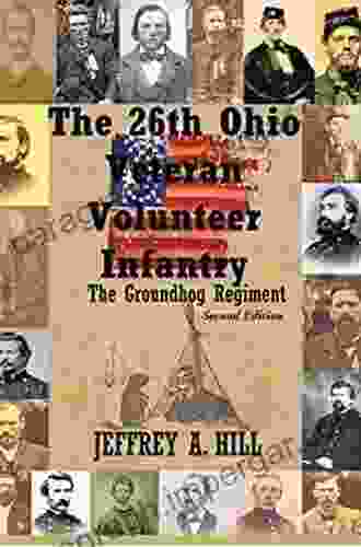 The 26Th Ohio Veteran Volunteer Infantry: The Groundhog Regiment