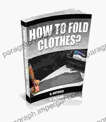 How To Fold Clothes Jen Widerstrom