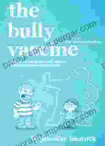 The Bully Vaccine: For Sensitive Readers