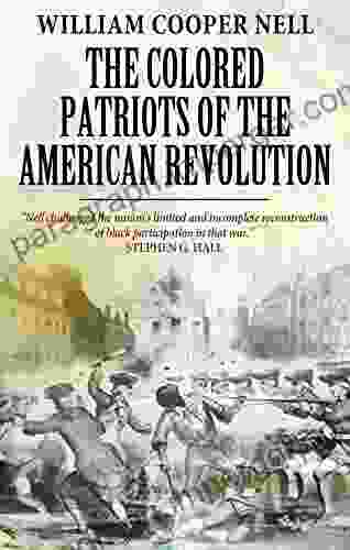 The Colored Patriots of the American Revolution