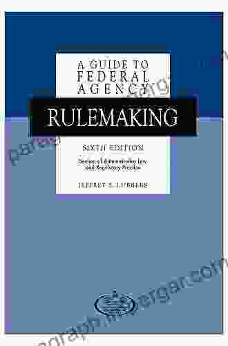 A Guide To Federal Agency Rulemaking