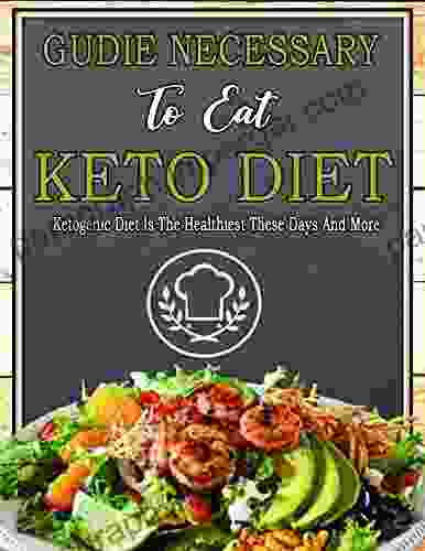 Gudie Necessary To Eat Keto Diet: Ketogenic Diet Is The Healthiest These Days And More