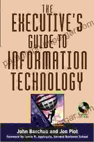 The Executive S Guide To Information Technology