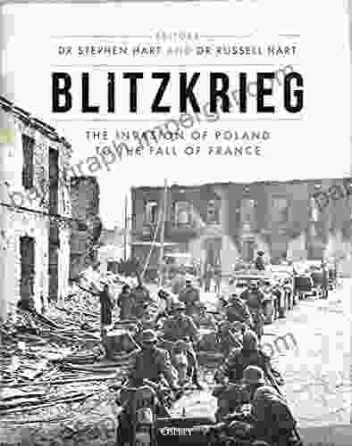 Blitzkrieg: The Invasion Of Poland To The Fall Of France