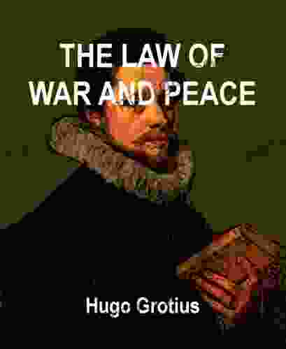 The Law Of War And Peace De Jure Belli Ac Pacis