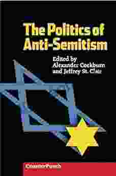 The Politics Of Anti Semitism Jeffrey St Clair