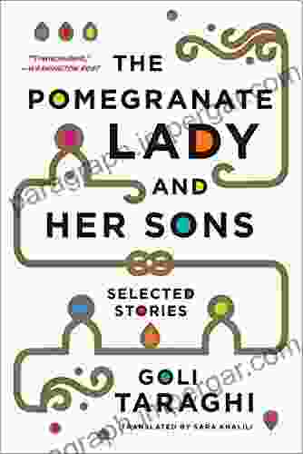 The Pomegranate Lady and Her Sons: Selected Stories