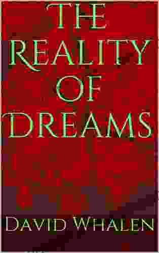 The Reality Of Dreams