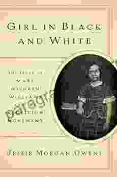 Girl In Black And White: The Story Of Mary Mildred Williams And The Abolition Movement