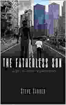 The Fatherless Son: A Story Of Rejection And Redemption