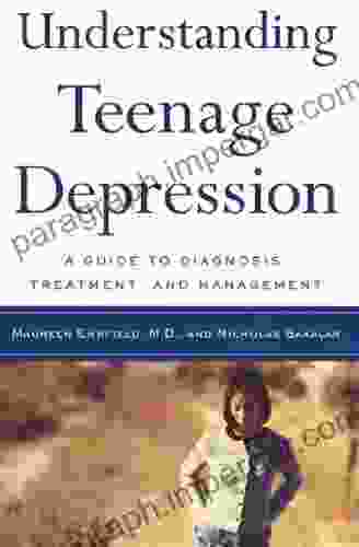 Understanding Teenage Depression: A Guide to Diagnosis Treatment and Management