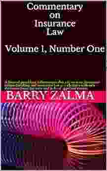 Commentary on Insurance Law Volume 1 Number One: A Journal providing information about insurance insurance claims handling and insurance law as it changes with new decisions (Volume 1 Number 1)