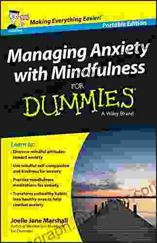 Managing Anxiety With Mindfulness For Dummies