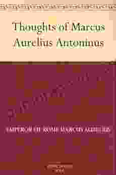 Thoughts Of Marcus Aurelius Antoninus