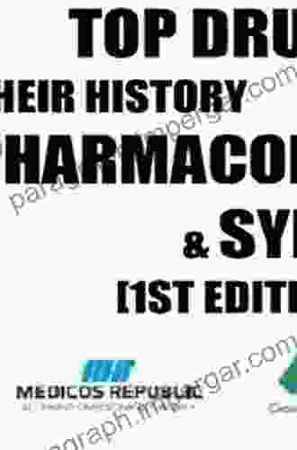 Top Drugs: Their History Pharmacology And Syntheses