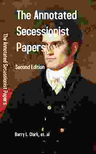 The Annotated Secessionist Papers John B Carpenter