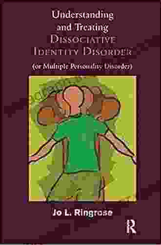 Understanding And Treating Dissociative Identity Disorder (or Multiple Personality Disorder)