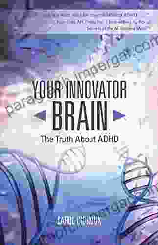 Your Innovator Brain: The Truth About Adhd