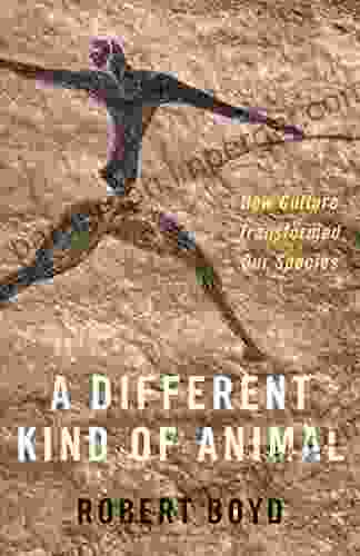 A Different Kind Of Animal: How Culture Transformed Our Species (The University Center For Human Values 46)