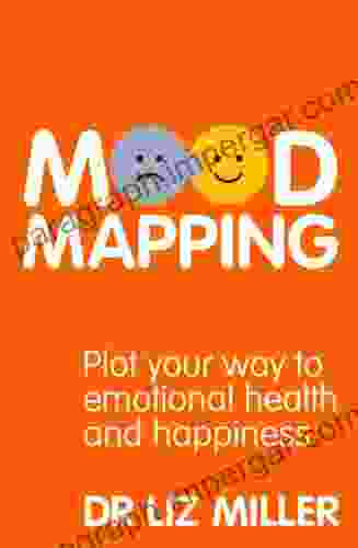 Mood Mapping: Plot Your Way To Emotional Health And Happiness