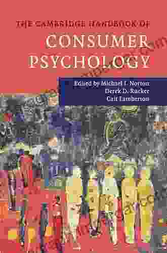 The Cambridge Handbook Of Consumer Psychology (Cambridge Handbooks In Psychology)