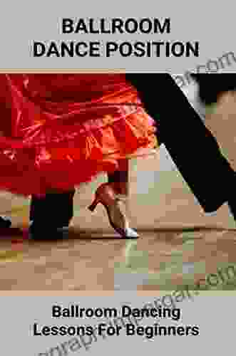 Ballroom Dance Position: Ballroom Dancing Lessons For Beginners