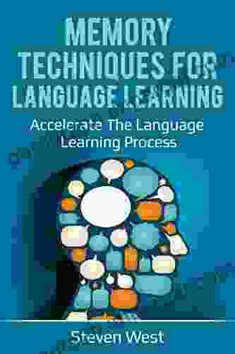 Memory Techniques For Language Learning: Accelerate The Language Learning Process